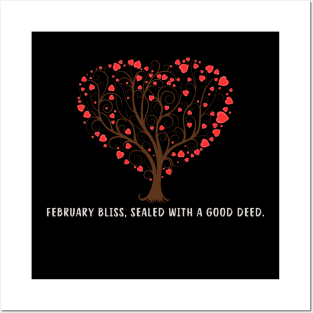 February bliss, sealed with a good deed. Posters and Art